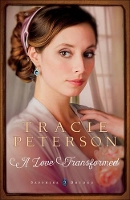 Book Cover for A Love Transformed by Tracie Peterson