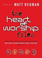 Book Cover for The Heart of Worship Files by Matt Redman