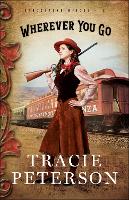 Book Cover for Wherever You Go by Tracie Peterson