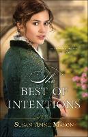 Book Cover for The Best of Intentions by Susan Anne Mason