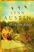 Book Cover for All She Ever Wanted by Lynn Austin