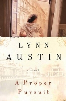 Book Cover for A Proper Pursuit by Lynn Austin