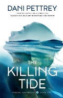 Book Cover for The Killing Tide by Dani Pettrey