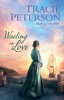 Book Cover for Waiting on Love by Tracie Peterson