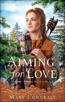 Book Cover for Aiming for Love by Mary Connealy