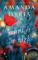 Book Cover for Yours Is the Night by Amanda Dykes