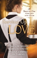Book Cover for Serving Up Love – A Four–in–One Harvey House Brides Collection by Tracie Peterson, Karen Witemeyer, Regina Jennings, Jen Turano
