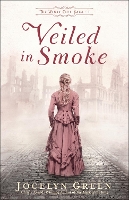 Book Cover for Veiled in Smoke by Jocelyn Green