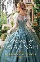 Book Cover for Dreams of Savannah by Roseanna M. White