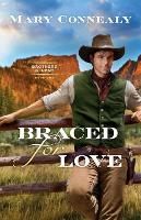 Book Cover for Braced for Love by Mary Connealy