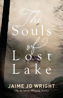 Book Cover for The Souls of Lost Lake by Jaime Jo Wright