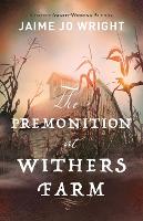 Book Cover for The Premonition at Withers Farm by Jaime Jo Wright