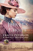 Book Cover for The Heart`s Choice by Tracie Peterson, Kimberley Woodhouse