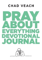 Book Cover for Pray about Everything Devotional Journal by Chad Veach