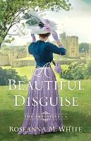 Book Cover for A Beautiful Disguise by Roseanna M. White