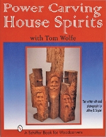 Book Cover for Power Carving House Spirits with Tom Wolfe by Tom Wolfe