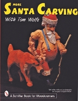 Book Cover for More Santa Carving with Tom Wolfe by Tom Wolfe