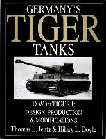 Book Cover for Germany's Tiger Tanks D.W. to Tiger I by Thomas L. Jentz