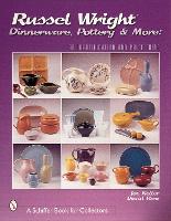 Book Cover for Russel Wright Dinnerware, Pottery & More by Joe Keller