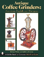 Book Cover for Antique Coffee Grinders by Michael White