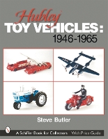 Book Cover for Hubley Toy Vehicles by Steve Butler