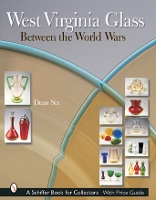 Book Cover for West Virginia Glass Between the World Wars by Dean Six