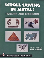 Book Cover for Scroll Sawing in Metal by Frank Pozsgai