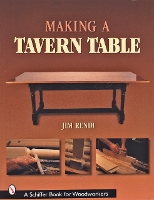 Book Cover for Making a Tavern Table by Jim Rendi