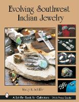 Book Cover for Evolving Southwest Indian Jewelry by Nancy N. Schiffer