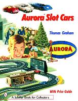 Book Cover for Aurora Slot Cars by Thomas Graham