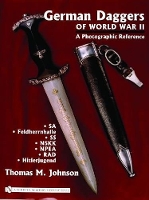 Book Cover for German Daggers of World War II - A Photographic Reference by Thomas M. Johnson