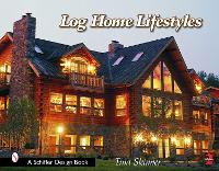 Book Cover for Log Home Lifestyles by Tina Skinner