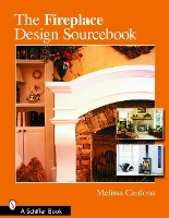 Book Cover for The Fireplace Design Sourcebook by Melissa Cardona