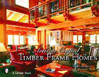 Book Cover for Artisan Crafted Timber Frame Homes by Tina Skinner