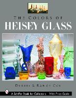 Book Cover for The Colors of Heisey Glass by Debbie Coe