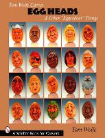 Book Cover for Tom Wolfe Carves Egg Heads & Other “Eggcellent” Things by Tom Wolfe