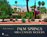 Book Cover for Palm Springs Mid-century Modern by Dolly Faibyshev