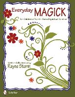 Book Cover for Everyday MAGICK for Children of Earth-Based Spiritual Families by Rayne Storm