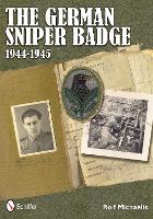 Book Cover for The German Sniper Badge 1944-1945 by Rolf Michaelis