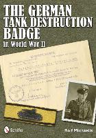 Book Cover for The German Tank Destruction Badge in World War II by Rolf Michaelis