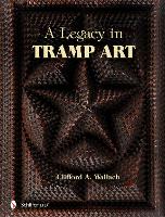 Book Cover for A Legacy in Tramp Art by Clifford A. Wallach