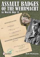 Book Cover for Assault Badges of the Wehrmacht in World War II by Rolf Michaelis