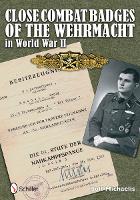 Book Cover for Close Combat Badges of the Wehrmacht in World War II by Rolf Michaelis