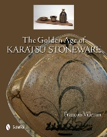 Book Cover for The Golden Age of Karatsu Stoneware by François Villemin