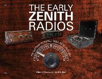 Book Cover for The Early Zenith Radios by Gilbert M. Hedge, Durell M. Roth