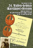 Book Cover for The History of the 24. Waffen-Gebirgs (Karstjäger)-Division der SSand the Holders of the Anti-Partisan War Badge in Gold in the Second World War by Rolf Michaelis