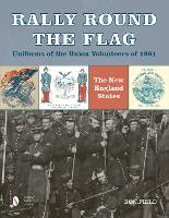 Book Cover for Rally Round the Flag—Uniforms of the Union Volunteers of 1861 by Ron Field