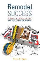 Book Cover for Remodel Success by Monica Higgins