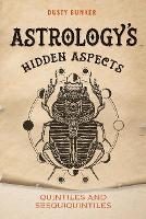 Book Cover for Astrology's Hidden Aspects by Dusty Bunker