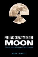 Book Cover for Feeling Great with the Moon by Irene Lauretti